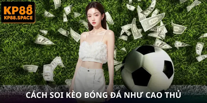 tai-xiu-bong-da-cach-soi-keo